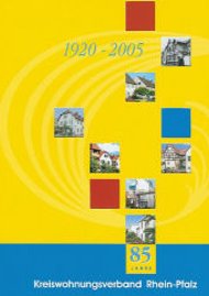 Das Deckblatt der Festschrift zum 85-jährigen Jubiläum des Kreiswohnungsverbandes Rhein-Pfalz aus dem Jahre 2005