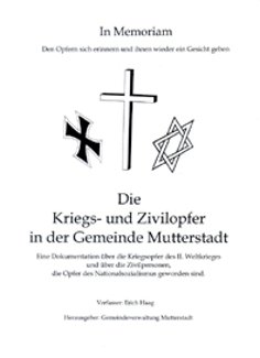 Die Kriegs- und Zivilopfer in der Gemeinde Mutterstadt Der Titel des Buchs über die Kriegs- und Zivilopfer in der Gemeinde Mutterstadt von Erich Haag